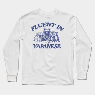 Fluent In Yapanese Shirt, Y2K Iconic Funny It Girl Meme Long Sleeve T-Shirt